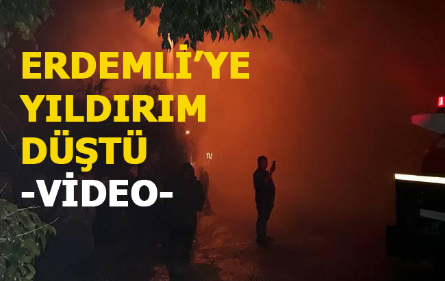 Erdemli'de Düşen Yıldırım Sonrası, Olay Yerinde Çekilen Video
