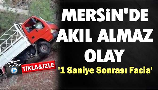 Mersin'de Akıl Almaz Olay! İşte O Anlar...