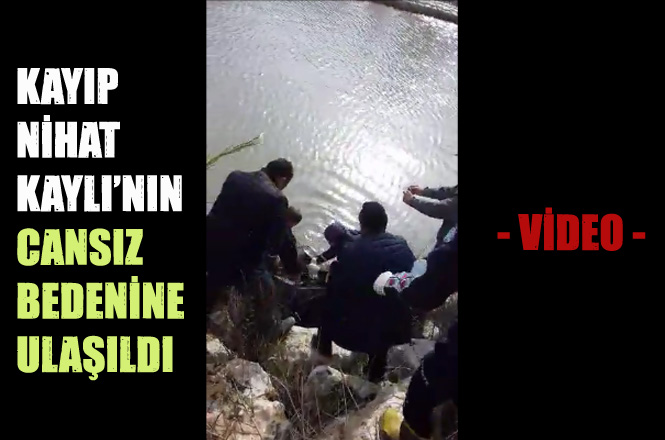 Dereye Düşerek Kaybolan Nihat Kaylı'nın Cansız Bedeni Bulundu - Video