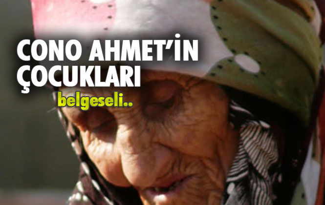 Cono Ahmet'in Çocukları - Yeni!!! Tek Parça