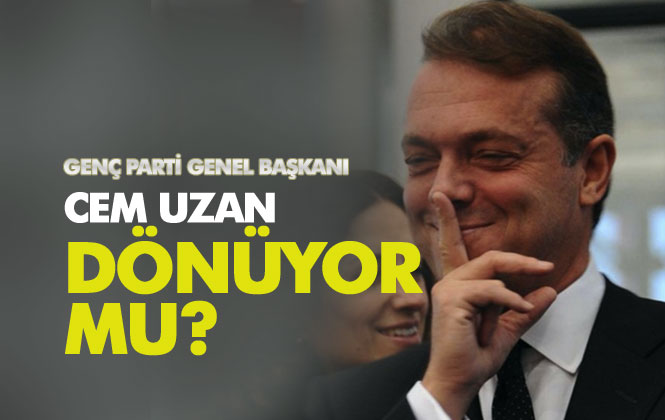 Uzun Zamandır Tartışılan ve Tekrar Gündeme Gelen, Cem Uzan Türkiye'ye Dönecek Mi?