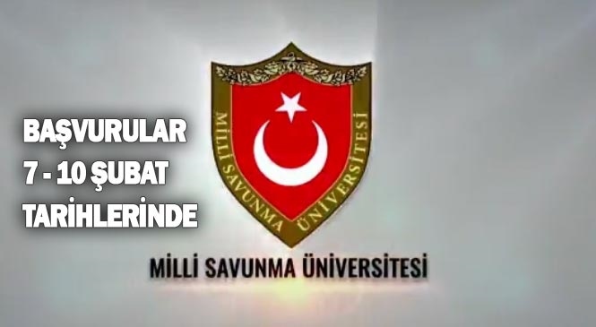 Milli Savunma Üniversitesi (MSÜ) Başvuru Tarihi Açıklandı! MSÜ Son Başvuru Tarihleri 7 - 10 Şubat 2020 Tarihlerinde