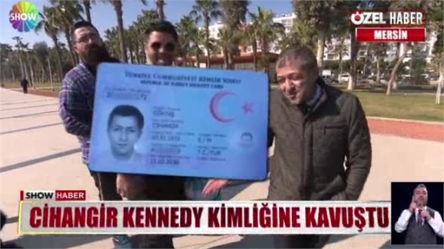 Cihangir Kennedy Olarak Bilinen Mersinli Cihangir Göktaş Kimliğine Kavuştu