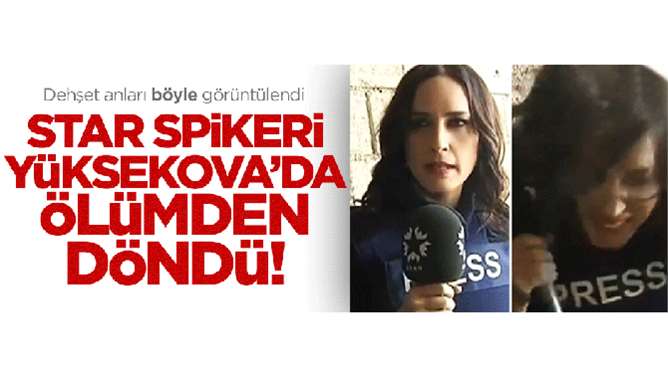 Spiker Nazlı Çelik Yüksekova'da ölümden döndü