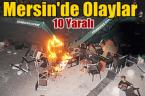 Mersin Forum'da Olaylar 10 Yaralı