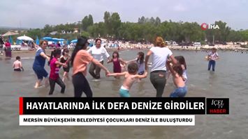 Mersin'de Hayatında İlk Defa Denizle Buluşan Çocuklar Dolu Dolu Eğlendi