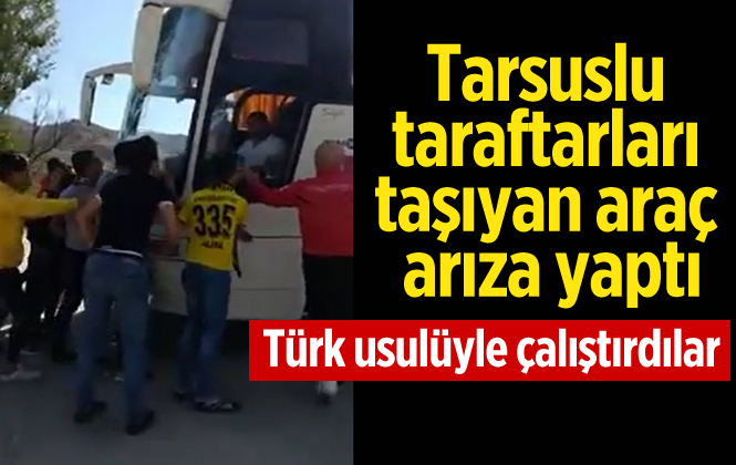 Gümüşhane Deplasmanına Giden Tarsus İdmanyurdu Taraftarlarını Taşıyan Araç Arıza Yaptı