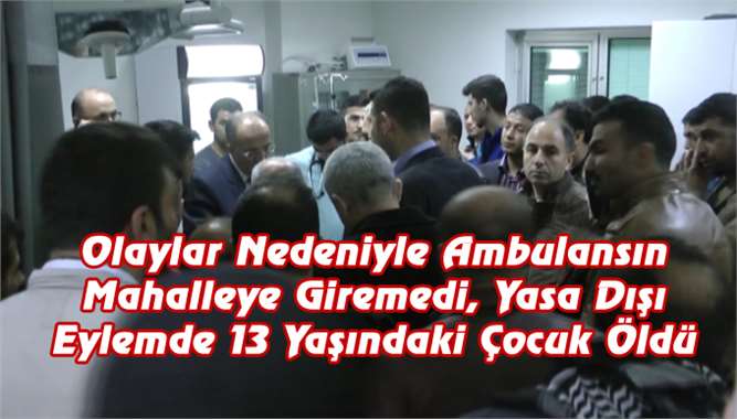 Mersin Tarsus'ta Eylemde 1 Kişi Hayatını Kaybetti